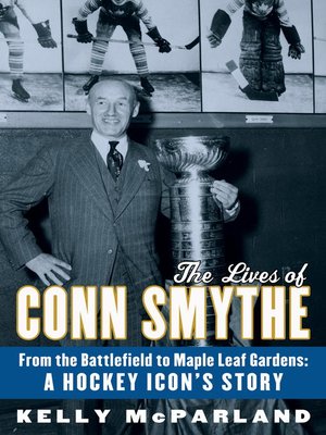 cover image of The Lives of Conn Smythe